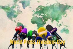 विश्व प्रेस स्वतन्त्रता दिवस मनाइँदै