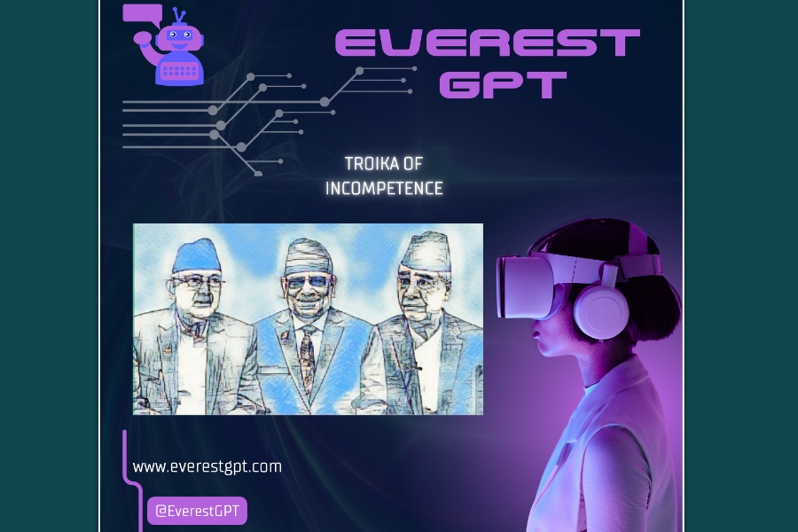 एभरेस्ट जीपीटीसँग रेफ्यूजीगेट, ‘ट्रोइका अफ इन्कम्पिटेन्स्’का कुरा